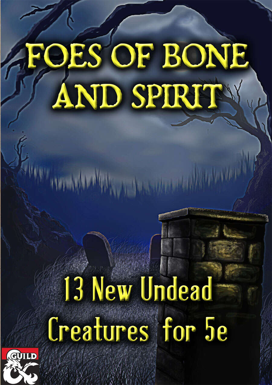 Foes of Spirit and Bone